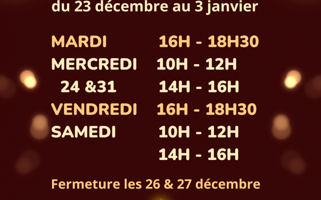 🎅Horaires d’ouverture du 23 décembre 2025 au 3 janvier 2026🎅
